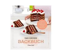 DAS GROSSE BACKBUCH: Kreative Kuchen- und Tortenträume mit dem Thermomix