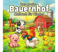 Das große Bauernhof Malbuch für Kinder: 50 Süße Kawaii Tiere mit Dicken Linien | Bildschirmfreie Beschäftigung zur Förderung von Konzentration und Feinmotorik ab 4-8 Jahren