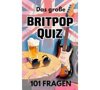 Das große BRITPOP QUIZ: 111 Fragen