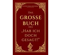 Das GROSSE BUCH Des „Hab ich doch gesagt!“ (Libri scontrosi)