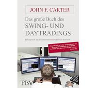 Das große Buch des Swing- und Day-Tradings: Erfolgreich an den internationalen Börsen handeln