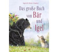 Das Große Buch von Bär und Igel: Erste Freundschaftsgeschichte für Kinder ab 3 Jahren