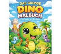 Das große Dino Malbuch für Kinder: Süße Dinosaurier zum Ausmalen - Für Jungen und Mädchen ab 3 Jahren (Malbücher)