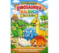 Das große Dinosaurier-Malbuch für 3-8 Jahre: Große, einfache Dinosaurier-Motive zum Ausmalen | Dicke Linien & einseitige Motive