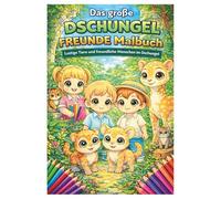 Das große Dschungel Freunde Malbuch - Lustige Tiere und freundliche Menschen im Dschungel | 85 liebevolle Ausmalbilder für Kinder und Senioren: ... fröhlichen Menschen und tropischen Szenen