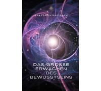 Das große Erwachen des Bewusstseins