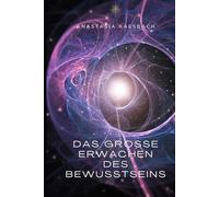 Das große Erwachen des Bewusstseins