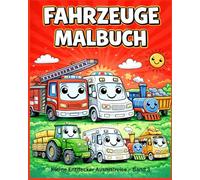 Das große Fahrzeuge Malbuch für kleine Entdecker!: Kleine Entdecker Ausmalreise - Band 3