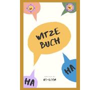 Das große Familien-Witze-Buch: 260 lustige Witze für Kinder, Eltern und Großeltern - Spaß für jeden Tag