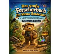 Das große Forscherbuch für kleine Entdecker: 50 spannende Missionen, 20 einfach Experimente & knifflige Rätsel