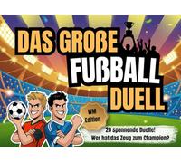 Das große Fußball Duell - 1 gegen 1: Rätseln, Zocken & Feiern | 20 actionreiche Challenges für echte Fans | Wer hat das Zeug zum Champion?