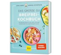 Das große GU Breifrei-Kochbuch: Die besten Rezepte und Tipps von den Expertinnen des breifreibaby-Blogs