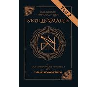 Das große Handbuch der Siggilenmagie: Der linkshändige Pfad Teil 2