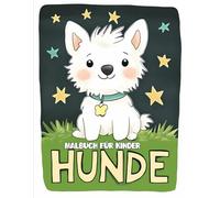 Das große Hunde-Malbuch: Mehr als 50 niedliche Hundemotive für Kinder jeden Alters.
