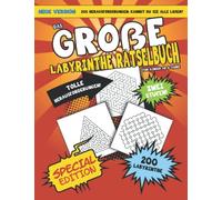 Das große Labyrinthe Rätselbuch für Kinder ab 8 Jahre: 200 herausfordernde Rätselheft für Kinder zur Verbesserung ihre kognitiven Fähigkeiten (Einfach - Medium Stufen)