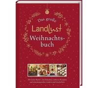 Das große Landlust-Weihnachtsbuch: Mit vielen Bastel- und Dekoideen, (Tapa dura)