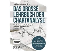 Das große Lehrbuch der Chartanalyse: Wie Sie Kauf- und Verkaufssignale erkennen. Mit Bleistift und Lineal zum Erfolg!