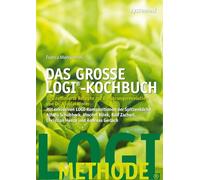 Das große LOGI-Kochbuch: 120 raffinierte Rezepte zur Ernährungsrevolution von Dr. Nicolai Worm | Einfach, gesund, lecker | Gerichte mit Fleisch, Fisch und Gemüse für den Alltag
