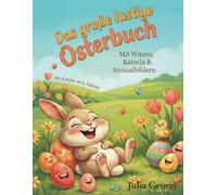 Das große lustige Osterbuch für Kinder ab 6 Jahren: Das Mitmachbuch zum Lesen lernen mit Witzen, Rätseln, Geschichten, Ausmalbildern und Osterlied - silbenmarkiert für Erstleser der 1. Klasse