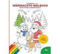 Das große lustige Weihnachts-Malbuch - Malen, Wissen & Zahlenraum bis 10 - für Kinder ab 4 Jahren: Weihnachtsmalspaß für Zuhause oder unterwegs: ... erstes Wissen & Rechnen im Zahlenraum bis 10)