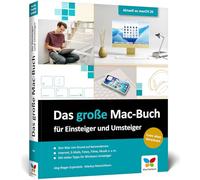 Das große Mac-Buch für Einsteiger und Umsteiger: Aktuell zu macOS 26 Tahoe. Geeignet für alle Mac-Modelle, inkl. iMac, MacBook Air/Pro und Mac mini. Neue Ausgabe 2025