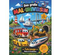 Das große MAL-UNIVERSUM Fahrzeuge