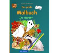 Das große Malbuch: BROCKHAUSEN Buch Bd. 2. Im Herbst. 4 - 99 Jahre. Kleine Entdecker