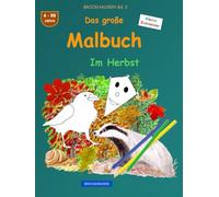 Das große Malbuch: BROCKHAUSEN Buch Bd. 2. Im Herbst. 4 - 99 Jahre. Kleine Entdecker
