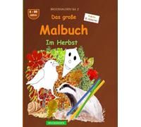 Das große Malbuch: BROCKHAUSEN Buch Bd. 2. Im Herbst. 4 - 99 Jahre. Kleine Entdecker