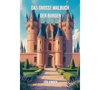 Das große Malbuch der Burgen