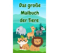 Das große Malbuch der Tiere