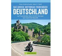 Das große Motorrad-Tourenbuch Deutschland: Auf Traumstraßen über 30. (Tapa dura)