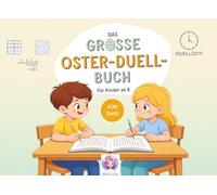 Das große Oster-Duell-Buch für Kinder ab 8: Über 50 Rätsel & Spiele für Zwei - Sudoku, Labyrinthe, Suchsel & mehr (Duellzeit! - Duellbücher für Zwei)