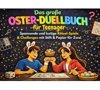 Das große Oster-Duellbuch für Teenager: 23 spannende und lustige Rätsel-Spiele & Challenges mit Stift & Papier für Zwei - Das perfekte Ostergeschenk für Kinder ab 10 Jahren