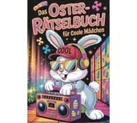 Das große Oster-Rätselbuch für coole Mädchen - Von 10 bis 15 Jahren: Rätsel, Wissen & Abenteuer