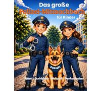 Das große Polizei-Mitmachbuch: Rätsel, Suchbilder, Malspaß und spannende Aufgaben