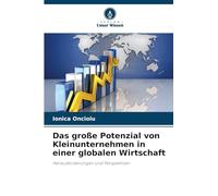 Das große Potenzial von Kleinunternehmen in einer globalen Wirtschaft: Herausforderungen und Perspektiven