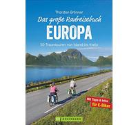 Das große Radreisebuch Europa: 50 Traumtouren von Island bis Kreta