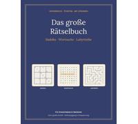 Das große Rätselbuch für Erwachsene: 78 Rätsel in Großdruck: Sudoku, Wortsuche & Labyrinthe - mit Lösungen | Gehirnjogging & Gedächtnistraining für Erwachsene & Senioren | Ideales Geschenk
