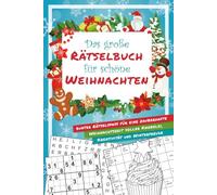 Das große Rätselbuch für schöne Weihnachten: Das perfekte Weihnachtsgeschenk für Rätselfreunde!