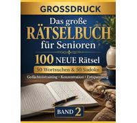 Das große Rätselbuch für Senioren - Band 2: 50 Wortsuchen + 50 Sudoku Leicht lesbar • Großdruck • Gehirntraining mit Spaß