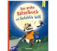 Das große Rätselbuch mit Detektiv Willi: ab 5 Jahre
