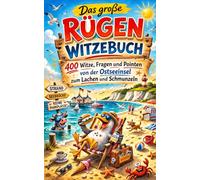 Das große Rügen-Witzebuch: 400 Witze, Fragen und Pointen von der Ostseeinsel zum Lachen und Schmunzeln