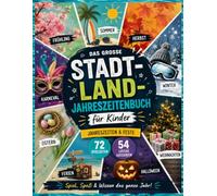 Das große Stadt Land Jahreszeitenbuch für Kinder: Jahreszeiten & Feste - 72 Spielseiten mit 54 lustigen Kategorien (Stadt Land Fluss)