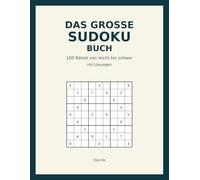 Das große Sudoku-Buch: 100 Rätsel von leicht bis schwer - mit Lösungen