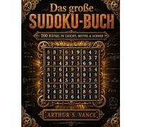 Das große Sudoku-Buch: 200 Rätsel in Leicht, Mittel & Schwer - mit vollständigen Lösungen (Sudoku Rätselbuch)