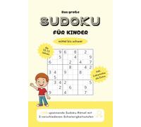 Das große Sudoku für Kinder ab 10-12 Jahren | mittel bis schwer | Mit Anleitung & Lösungen: Über 200 Sudoku-Rätsel | inkl. spannenden Bonus-Labyrinthen