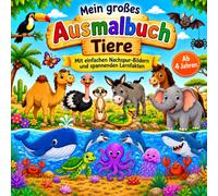 Das große Tier-Abenteuer-80 Ausmalbilder mit spannenden Tierfakten: 80 liebevoll gestaltete Ausmalbilder mit Nachspur-Linien, spannenden Lernfakten und großem Malspaß für Kinder von 4 bis 7 Jahren