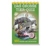 Das große Tier-Quiz I ab 10 Jahren: Von A wie Affe bis Z wie Zebra - 150 Fragen und Antworten