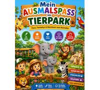 Das große Tiermalbuch ab 3 Jahren Wilkommen im Wildpark: Mit 50 niedlichen Tieren und spannenden Tierpark-Erlebnissen
